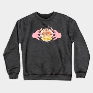 I See Voting In Your Future Crewneck Sweatshirt